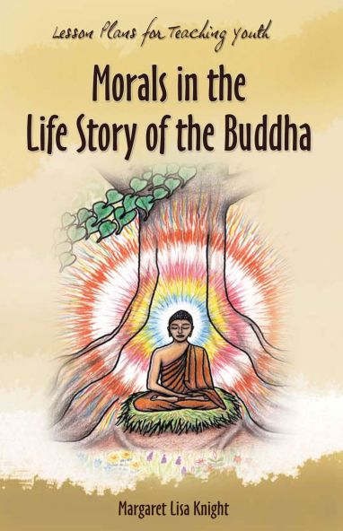 Morals in the Life Story of the Buddha